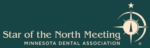 Minnesota Dental Association – MDA Star of the North Meeting
