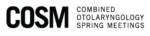 Combined Otolaryngology Spring Meeting – COSM