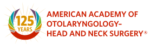 American Academy of Otolaryngology Head and Neck Sugery – AAO-HNSF