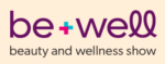 Be+ Well Beauty & Wellness Show
