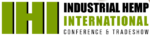 IHI – Industrial Hemp International Conference & Tradeshow