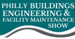 PHILLY BUILDINGS ENGINEERING & FACILITY MAINTENANCE SHOW (PHILLY-FM)