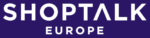 SHOPTALK EUROPE