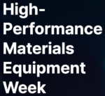 High-Performance Materials Equipment Week
