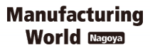 Manufacturing World Nagoya
