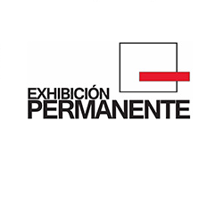 EXHIBICION PERMANENTE