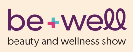 BE+ WELL BEAUTY & WELLNESS SHOW – 2027